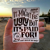 DSTROYR It Might Be Ugly Sticker
